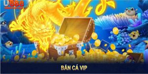 ban-ca-vip