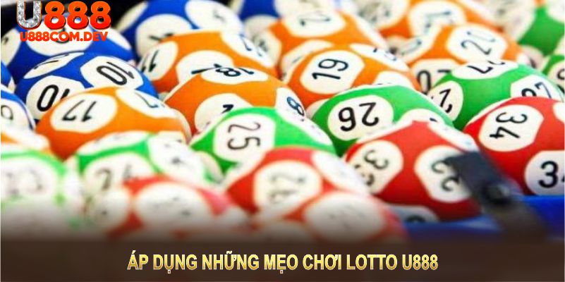 Áp dụng những mẹo chơi Lotto U888 để tăng cơ hội trúng lớn