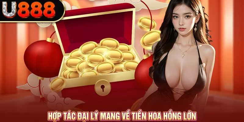 Mức hoa hồng khủng dành cho các đại lý nhà cái U888