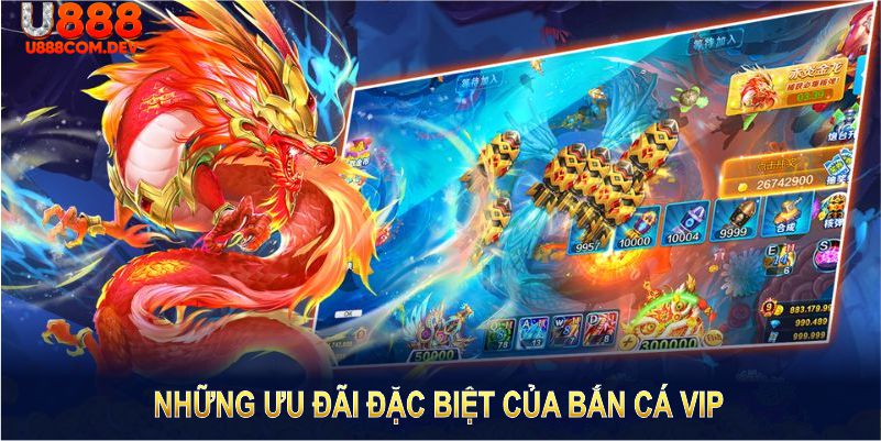 Những ưu đãi đặc biệt chỉ dành riêng cho thành viên của bắn cá VIP